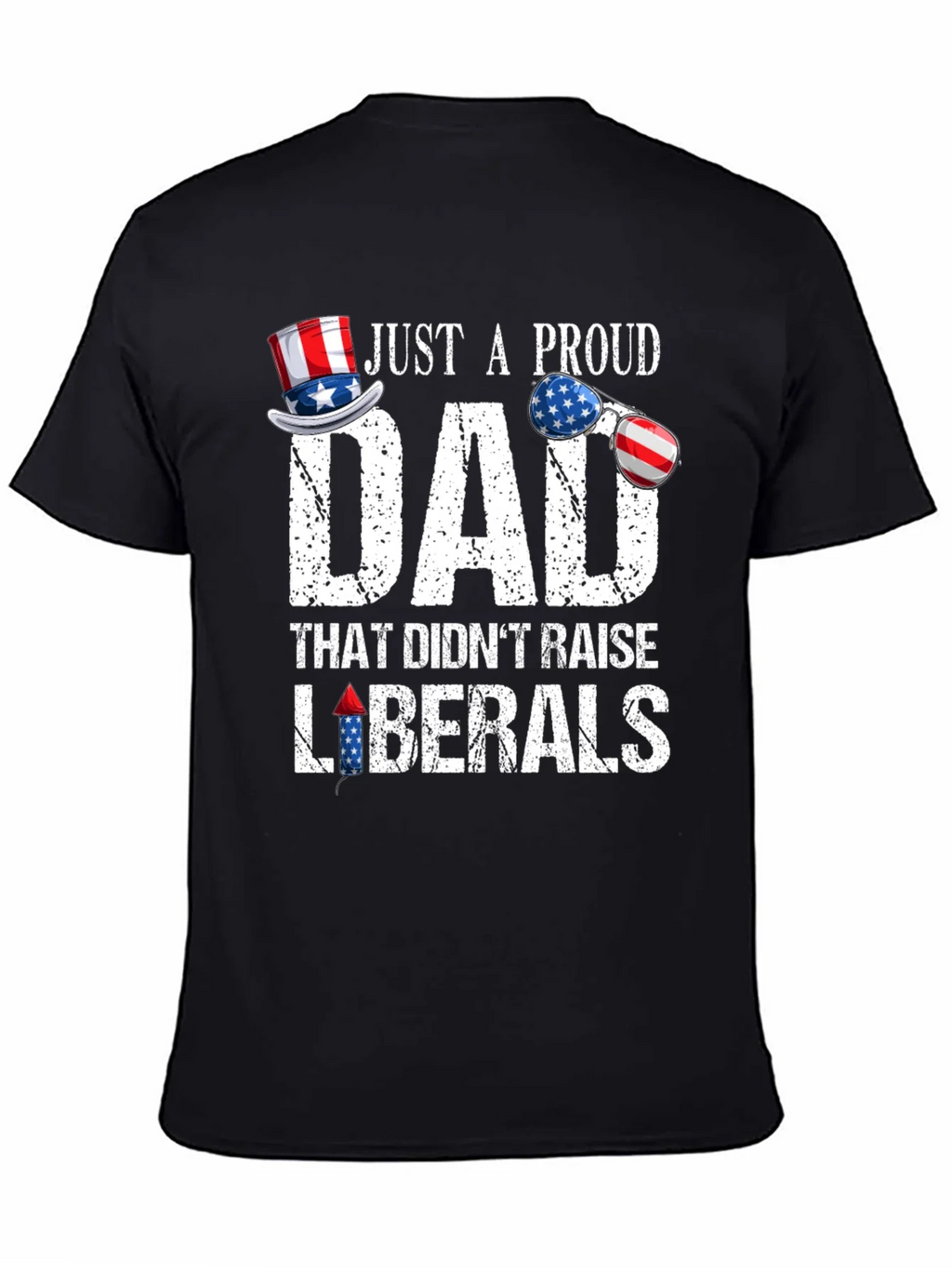 Proud Dad Patriotic T-Shirt - No Liberals! product image 4