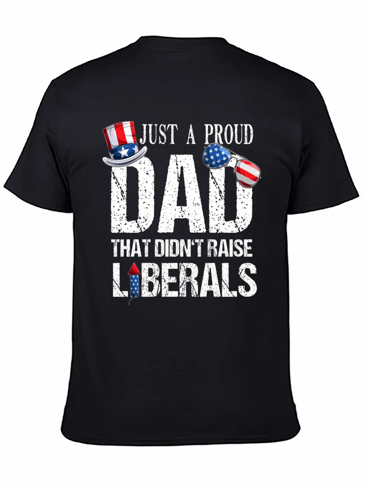 Proud Dad Patriotic T-Shirt - No Liberals! product image 4