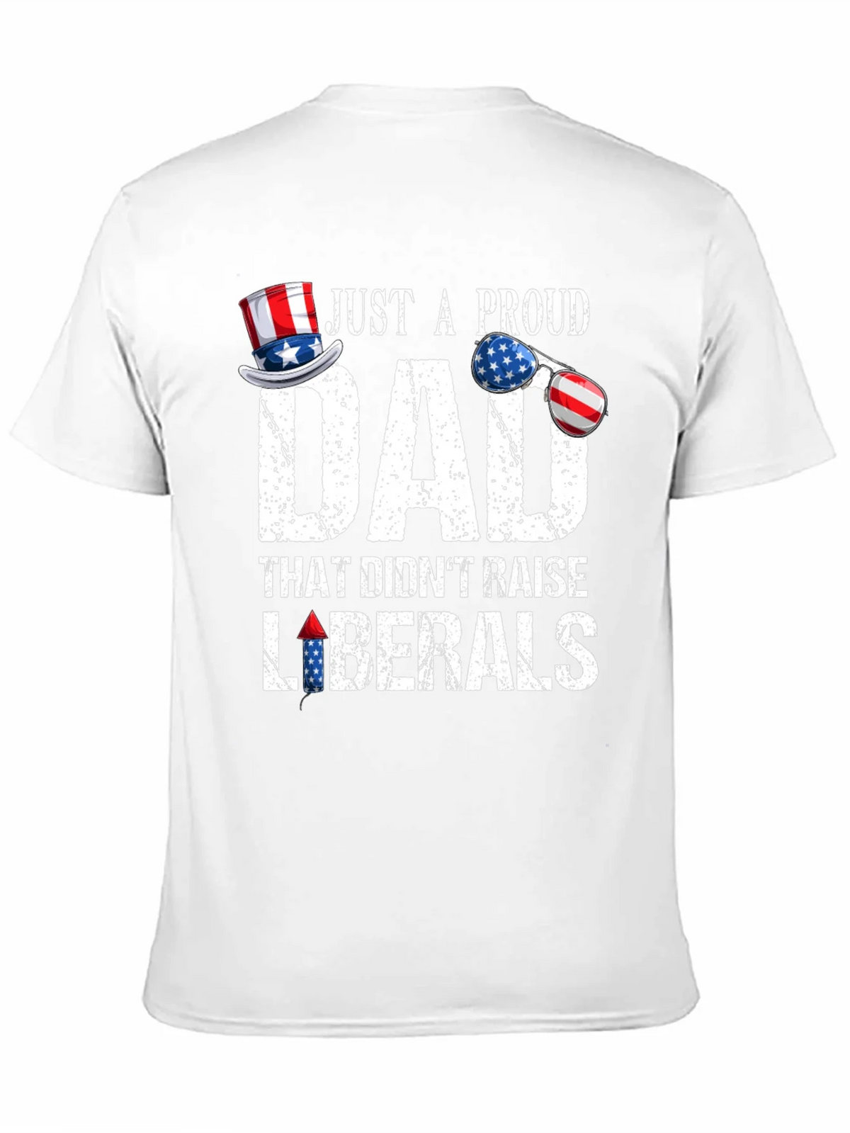 Proud Dad Patriotic T-Shirt - No Liberals! product image 10