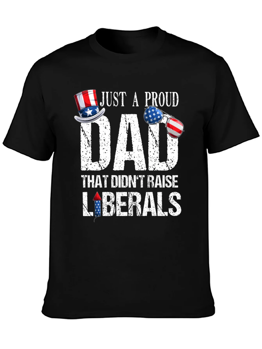 Proud Dad Patriotic T-Shirt - No Liberals! product image 3
