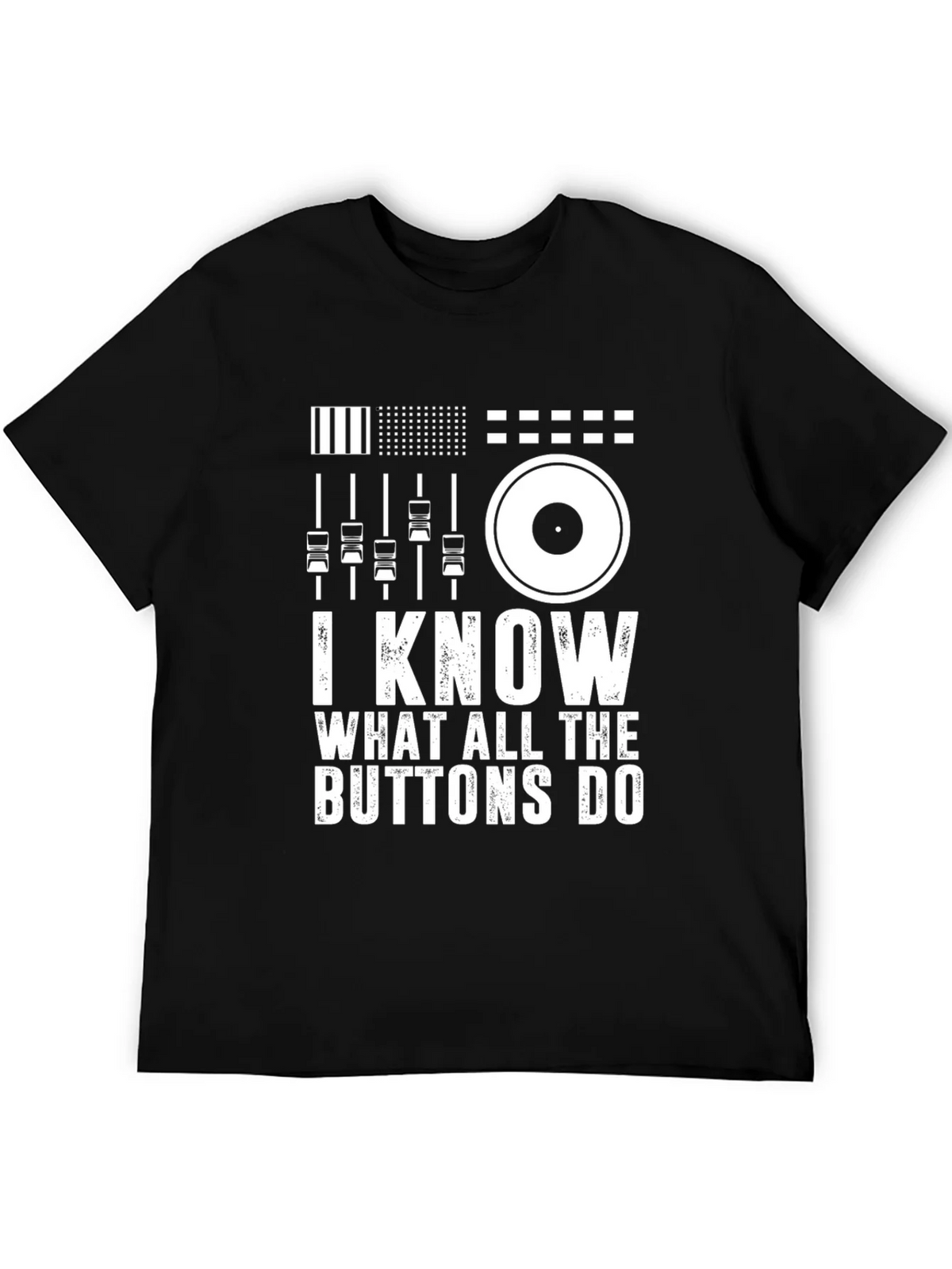I Know What All The Buttons Do DJ T-Shirt product image 1