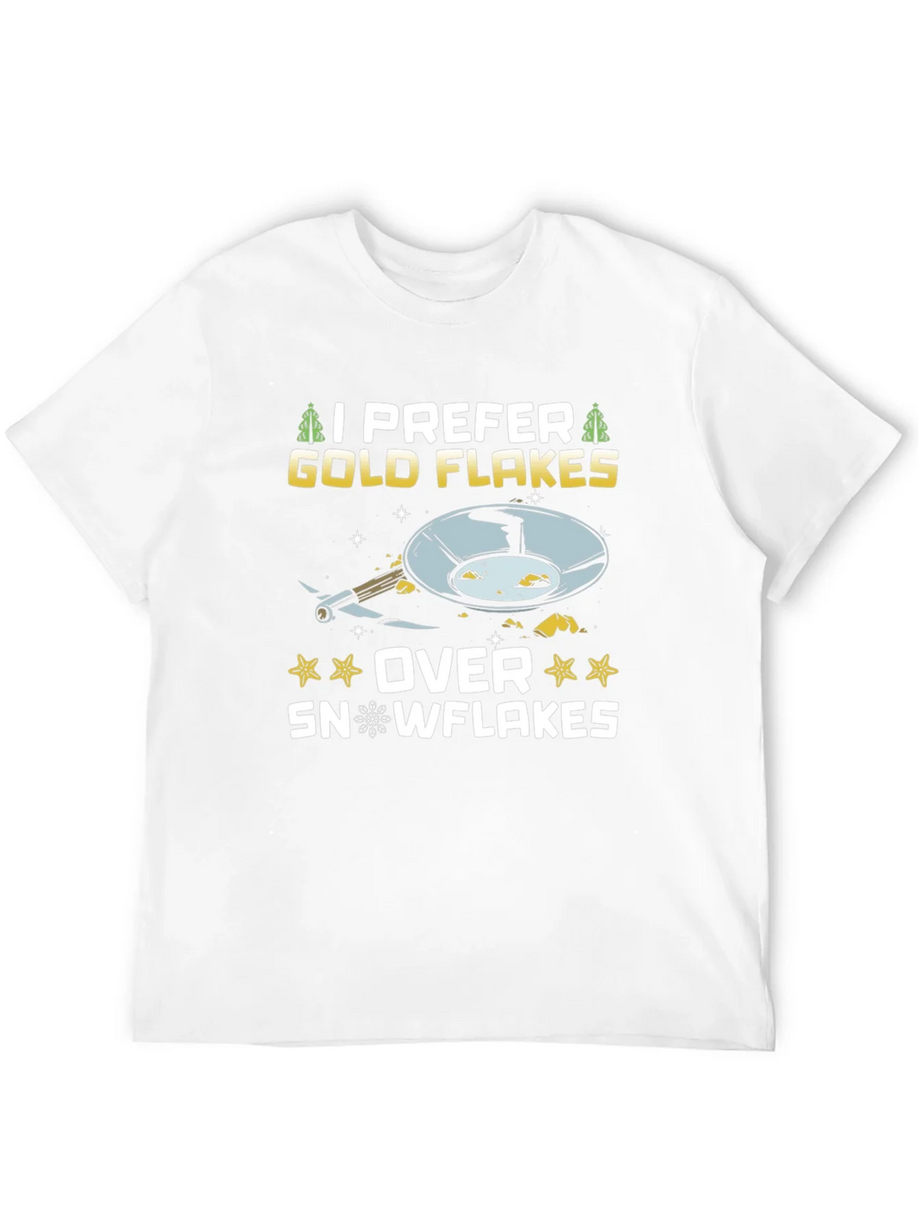 I Prefer Gold Flakes T-Shirt - Prospecting Tee product image 10