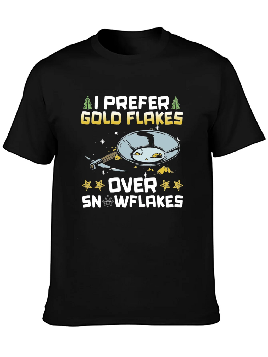 I Prefer Gold Flakes T-Shirt - Prospecting Tee product image 3