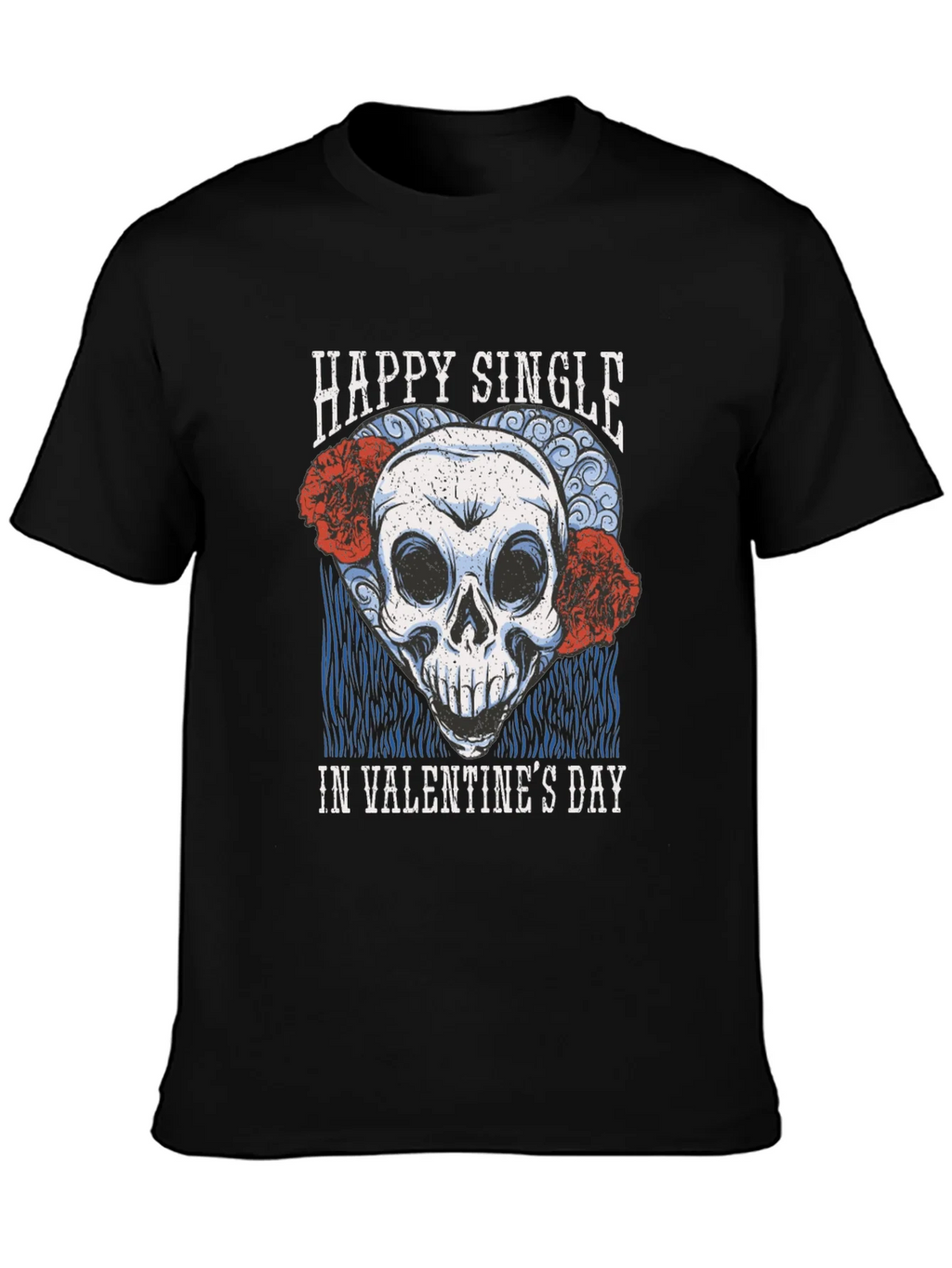 Happy Single Valentines Day Skull T-Shirt product image 1