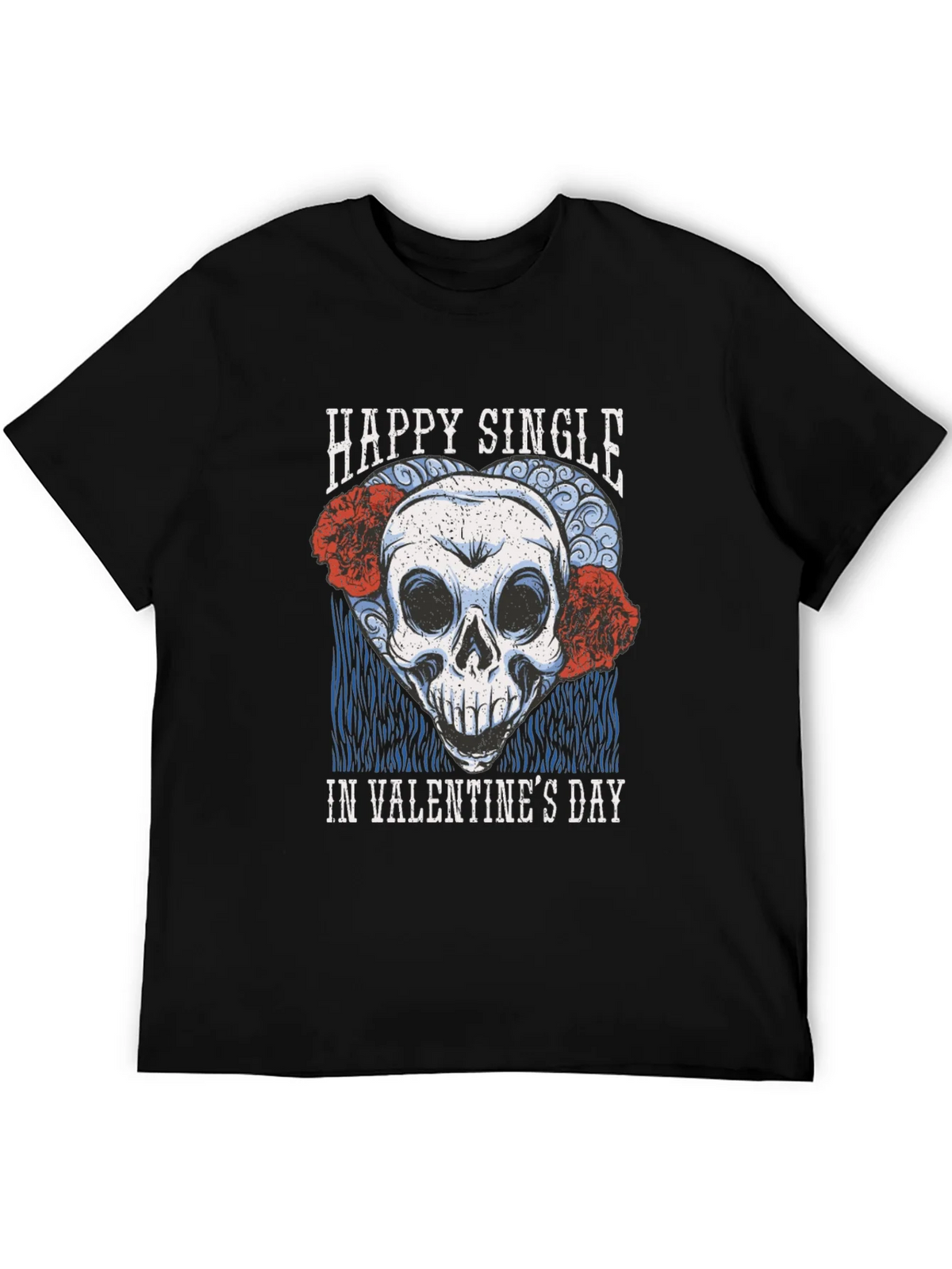 Happy Single Valentines Day Skull T-Shirt product image 3