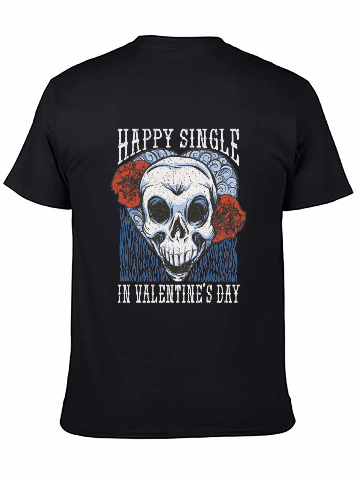 Happy Single Valentines Day Skull T-Shirt product image 2