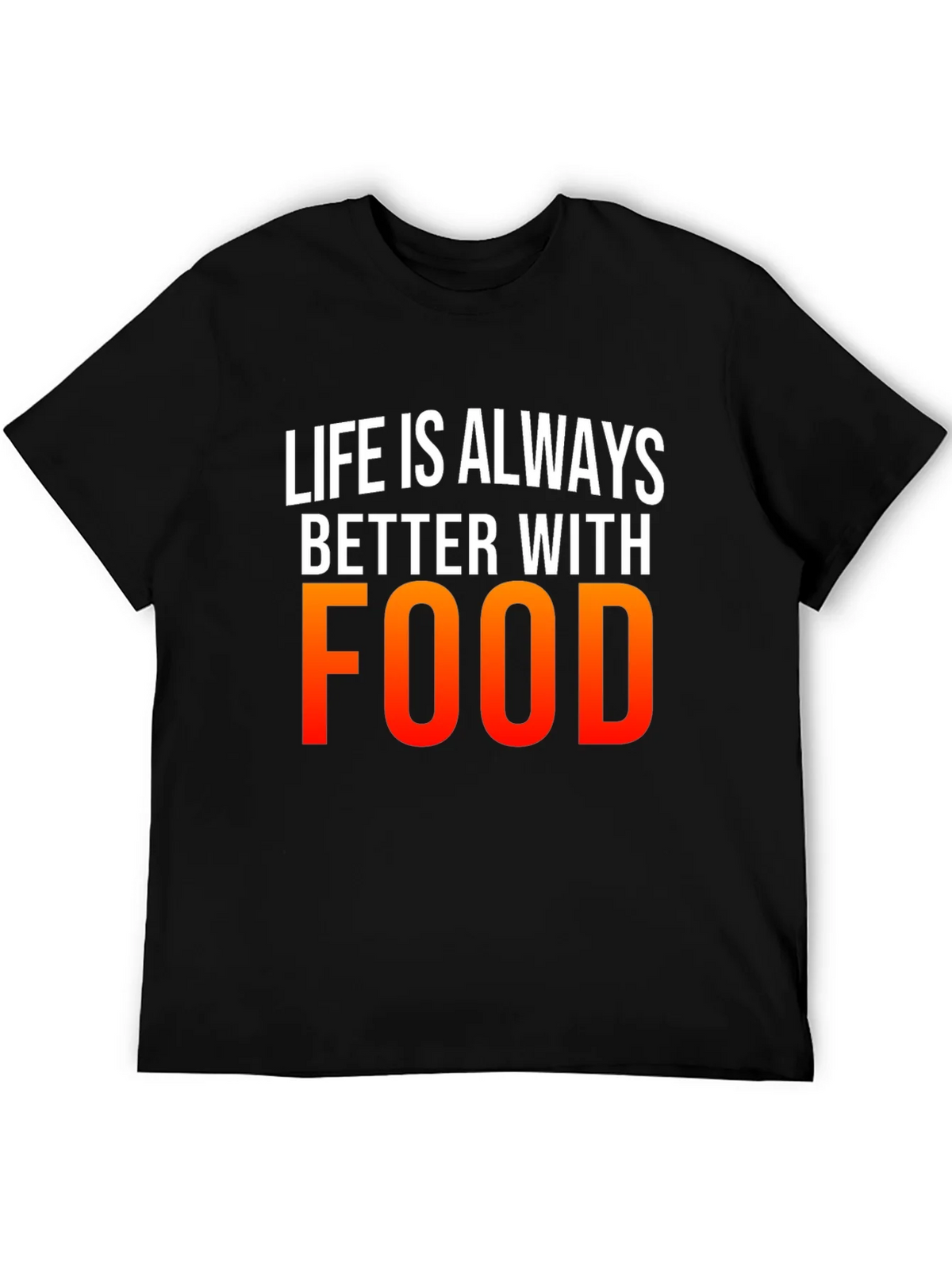 Life is Always Better with Food Graphic Tee product image 3