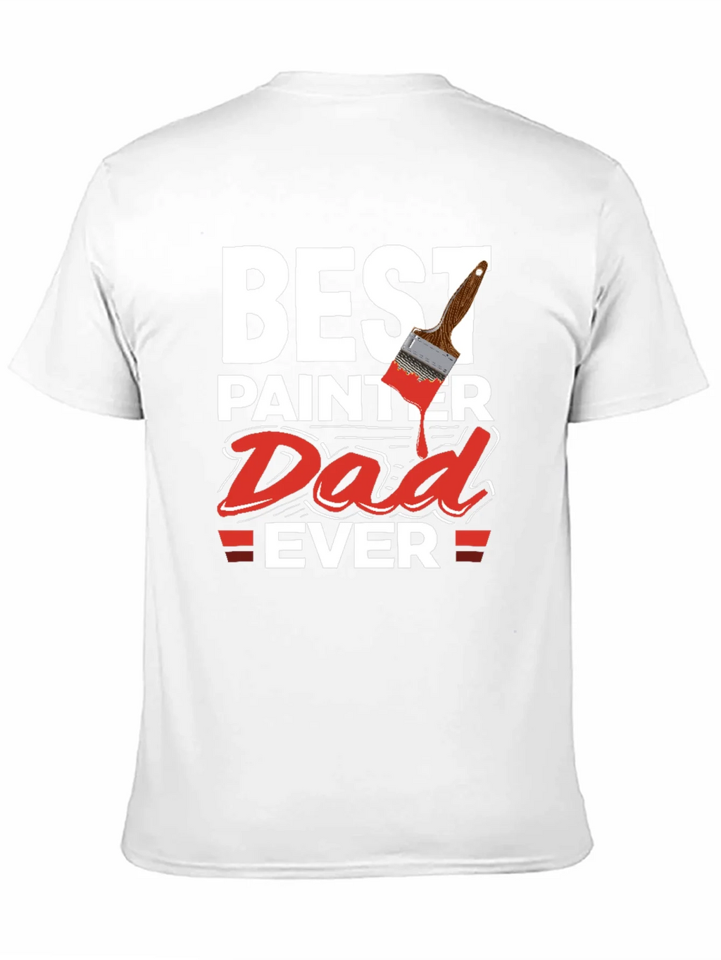 Best Painter Dad Ever T-Shirt - Gift Idea product image 5
