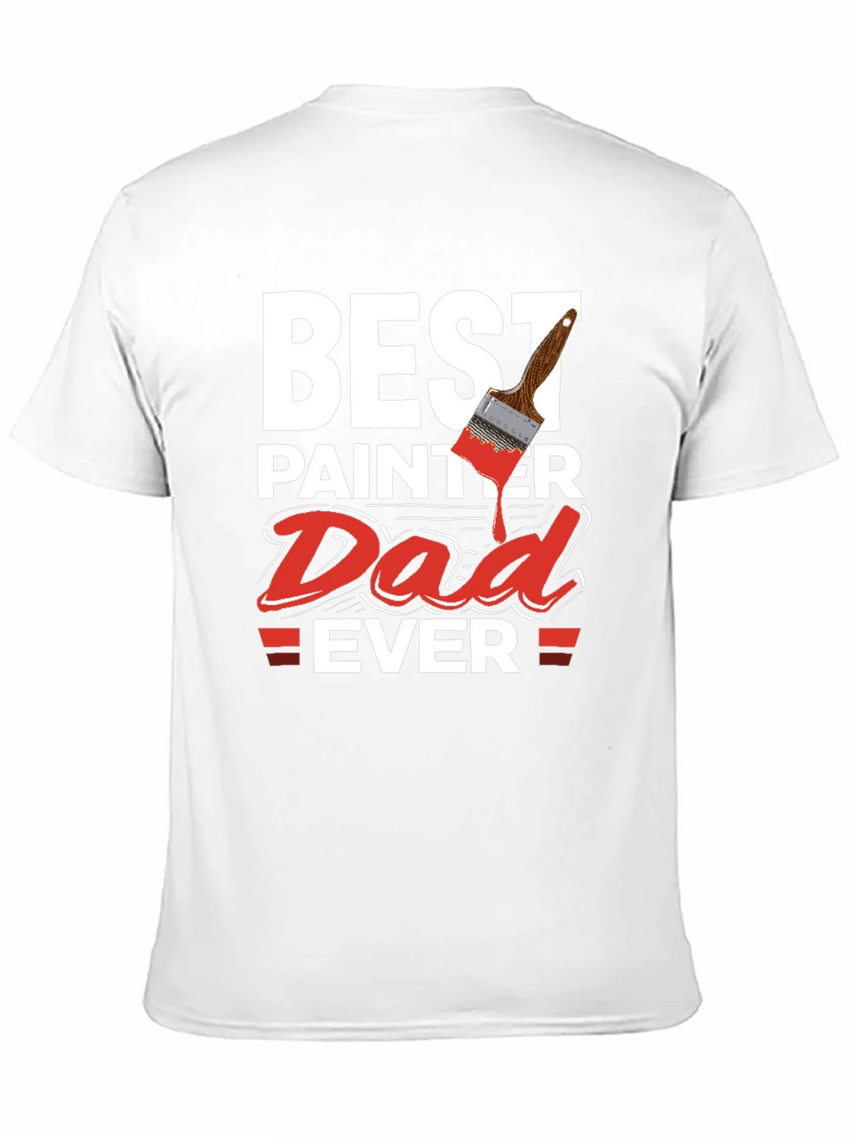 Best Painter Dad Ever T-Shirt - Gift Idea product image 5