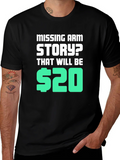 Missing Arm Story? T-Shirt product image 1