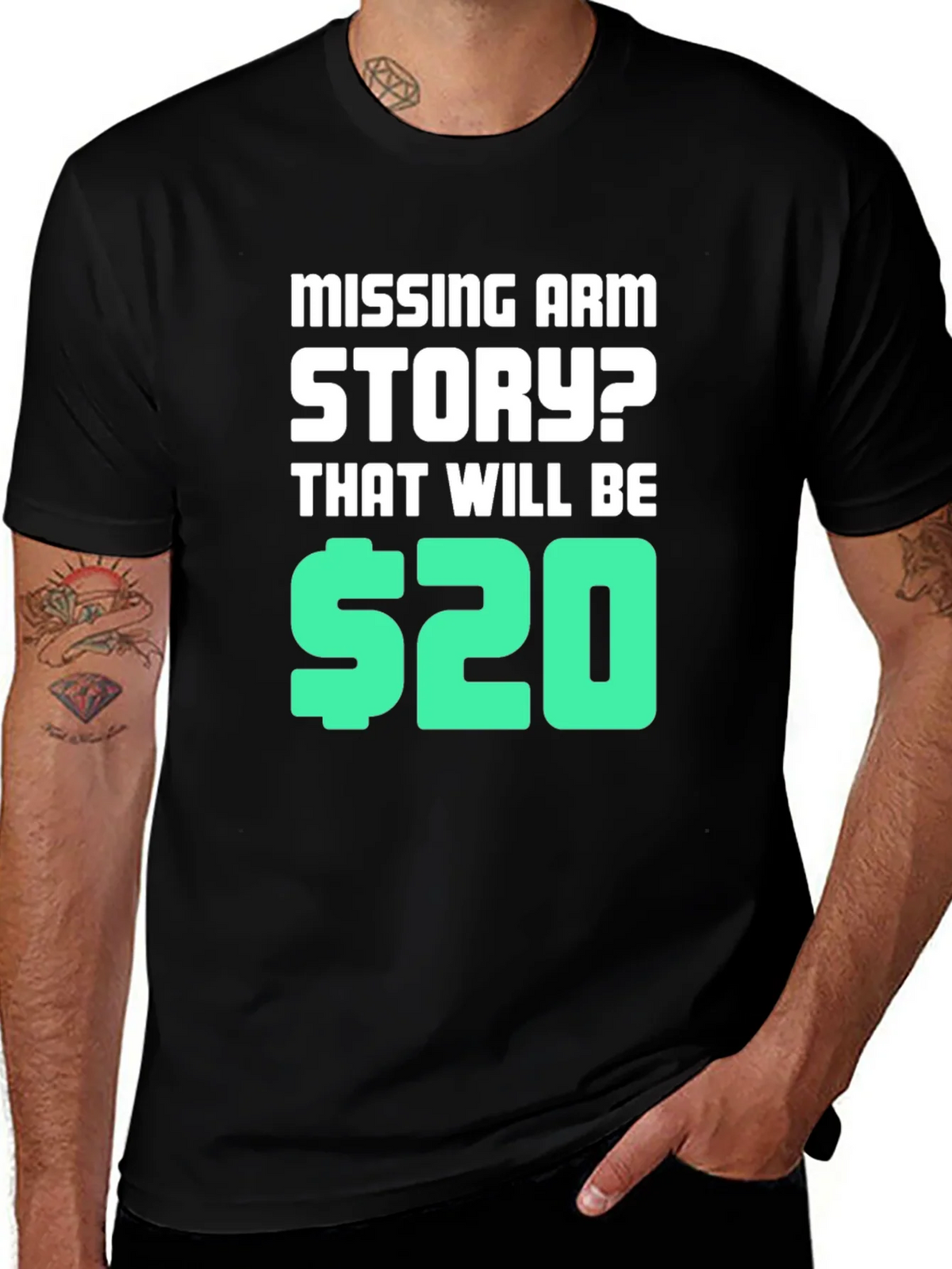 Missing Arm Story? T-Shirt product image 1