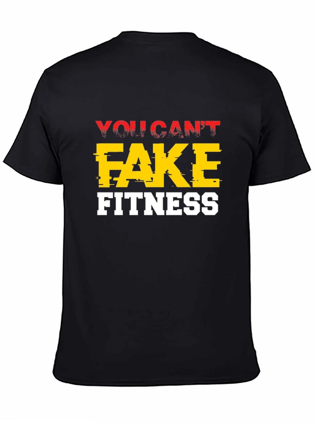 You Cant Fake Fitness Graphic Tee product image 4