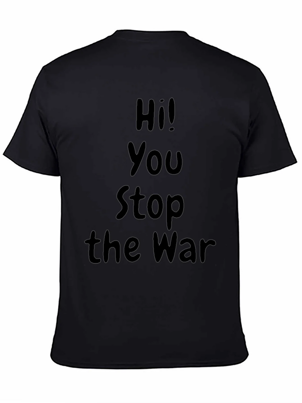Black Hi! You Stop the War Graphic T-Shirt product image 4