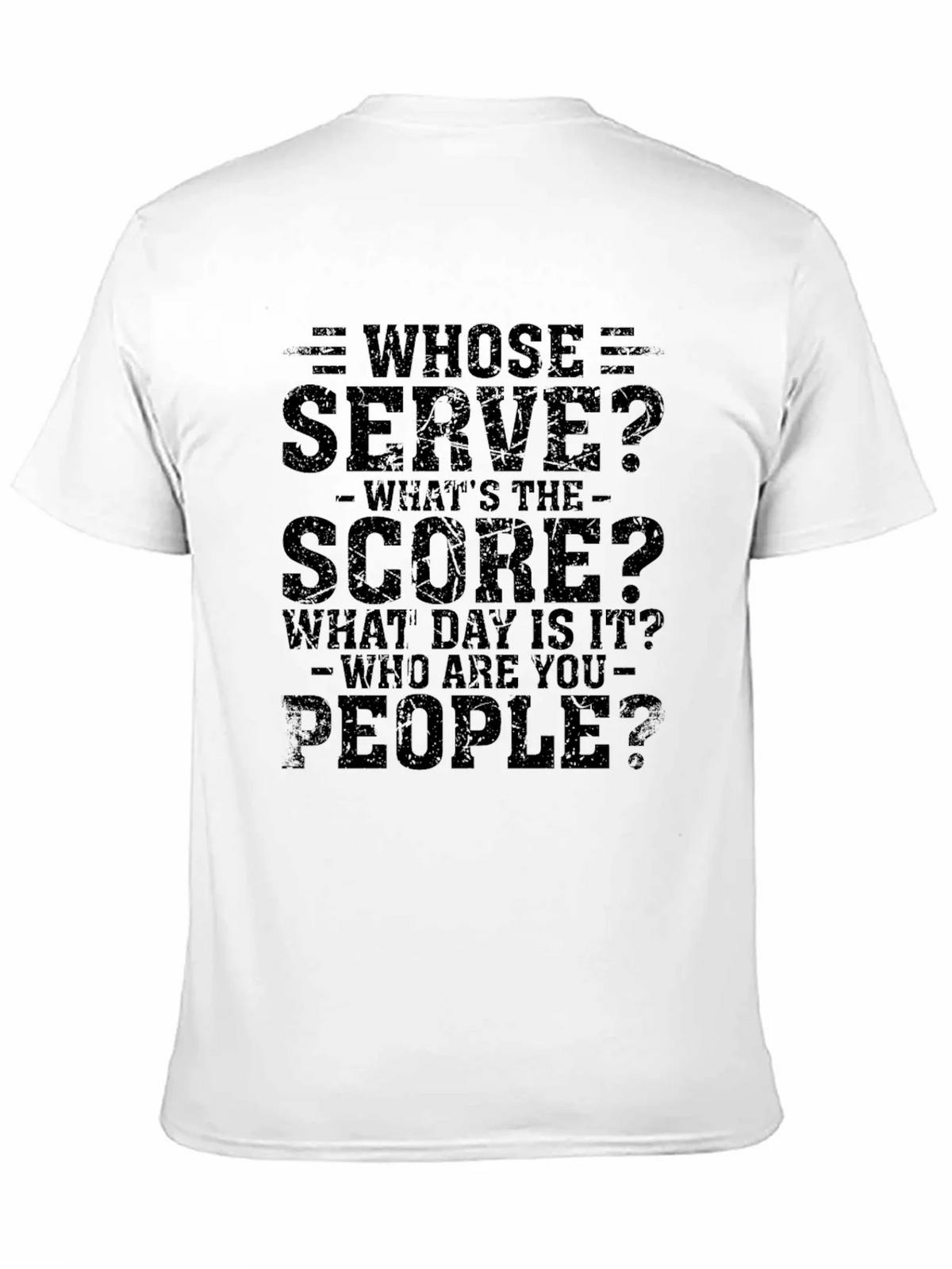 Whose Serve Funny T-Shirt product image 10