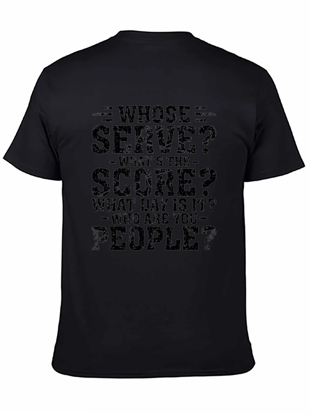 Whose Serve Funny T-Shirt product image 4