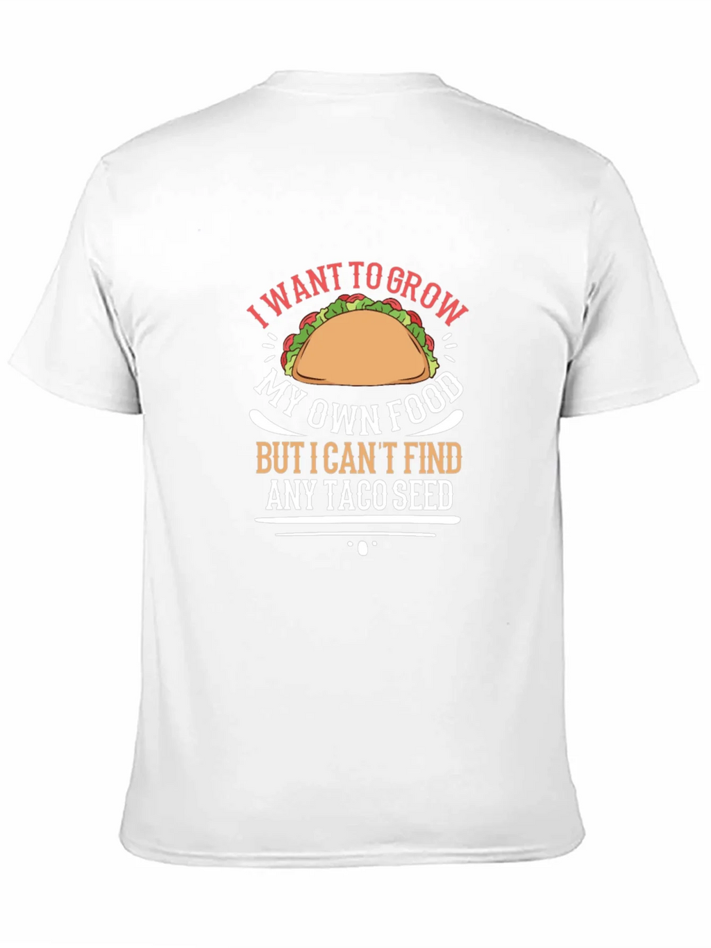 Taco Seed T-Shirt: Grow Your Own Food Humor Tee product image 10
