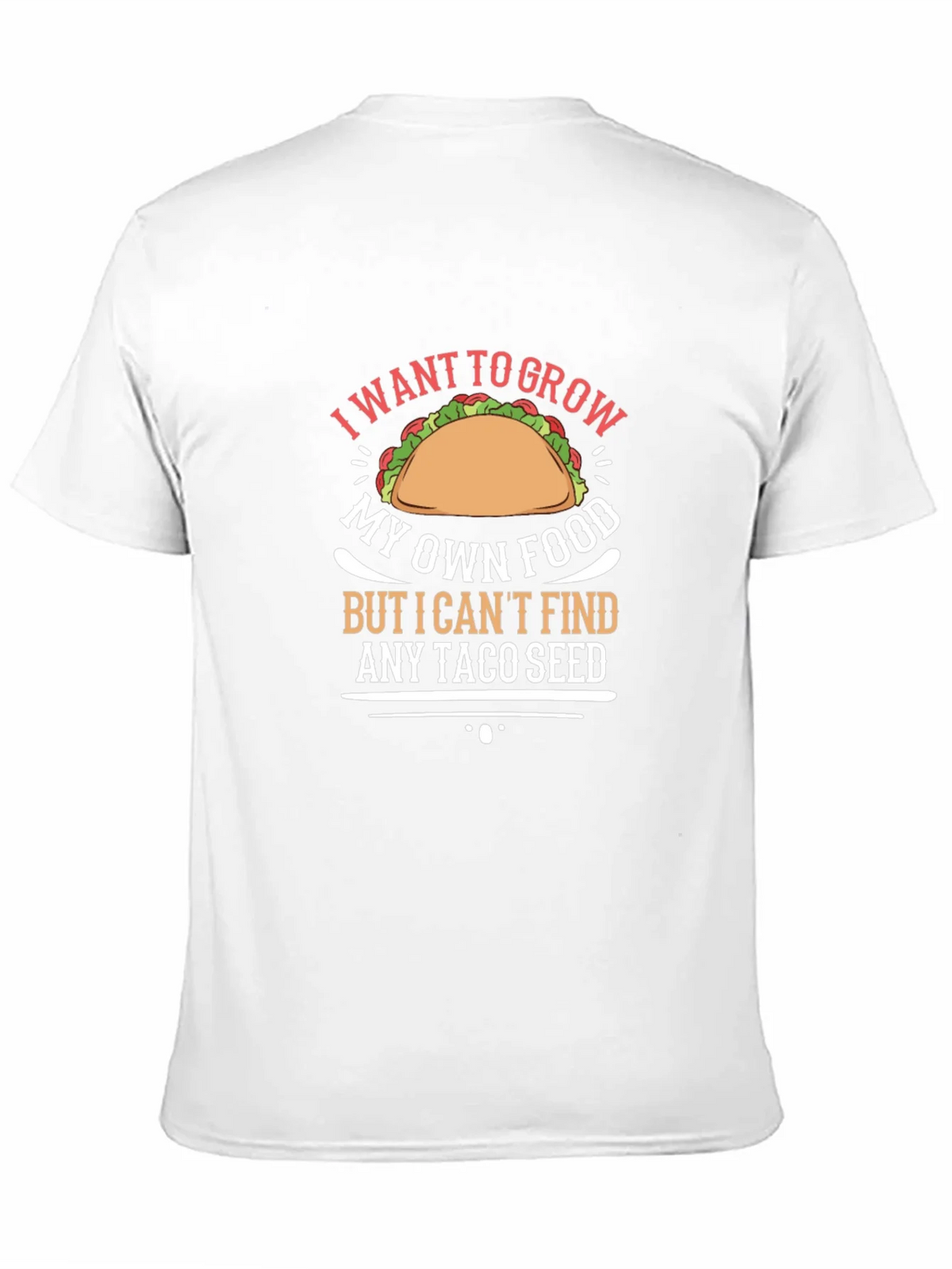 Taco Seed T-Shirt: Grow Your Own Food Humor Tee product image 10