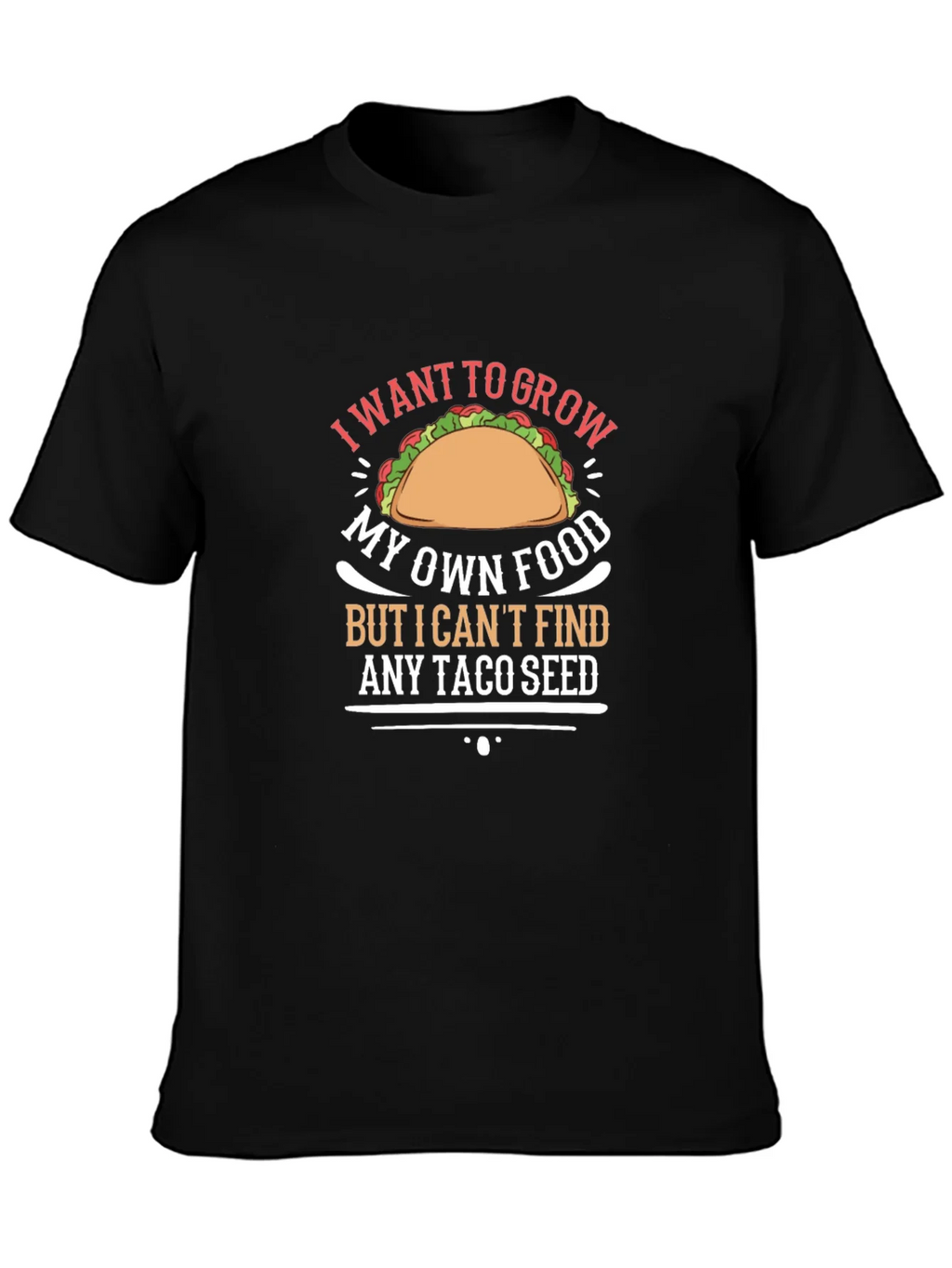 Taco Seed T-Shirt: Grow Your Own Food Humor Tee product image 3
