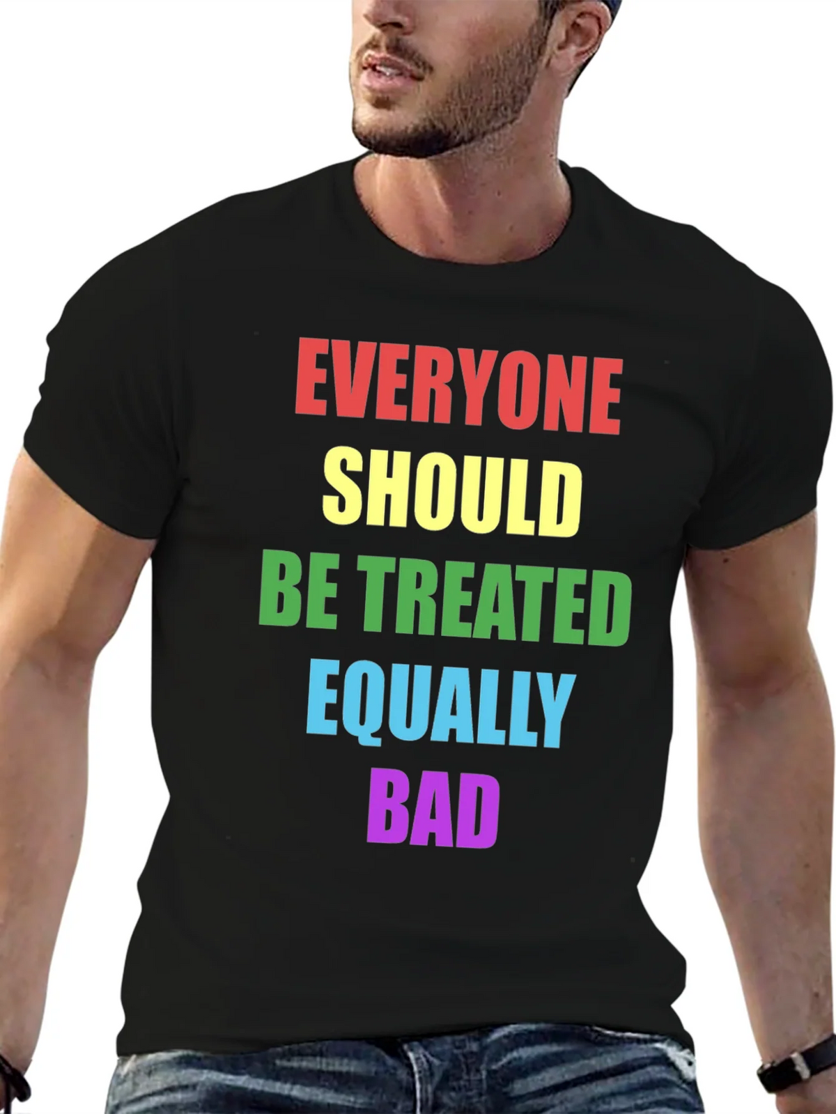 Equality T-Shirt - Treat Everyone Equally Bad product image 3