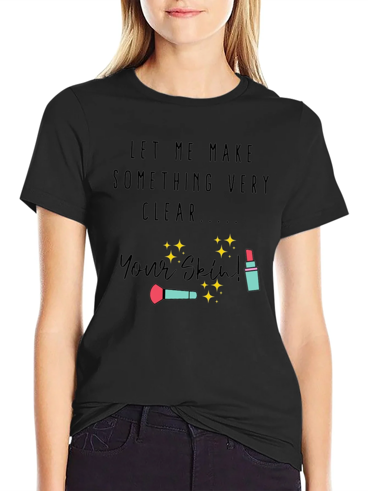 Makeup Artist T-Shirt | Your Skin product image 2