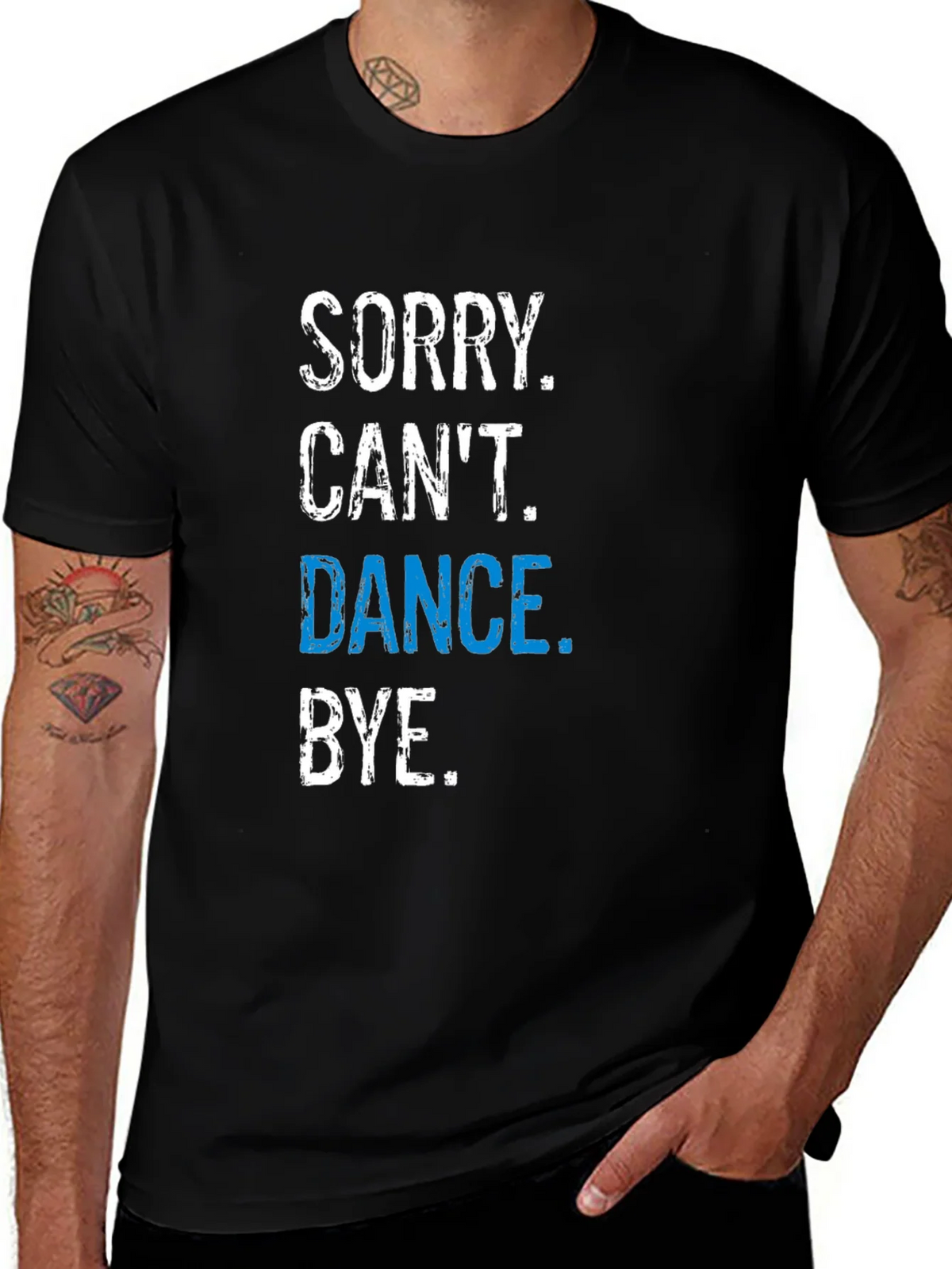 Funny Dance T-Shirt - Sorry Cant. Bye. product image 1