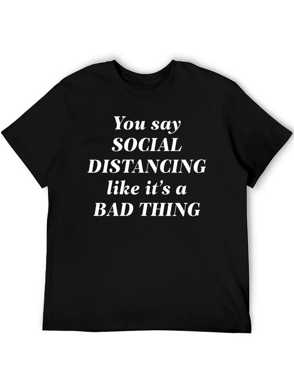 Social Distancing Sarcastic T-Shirt product image 2