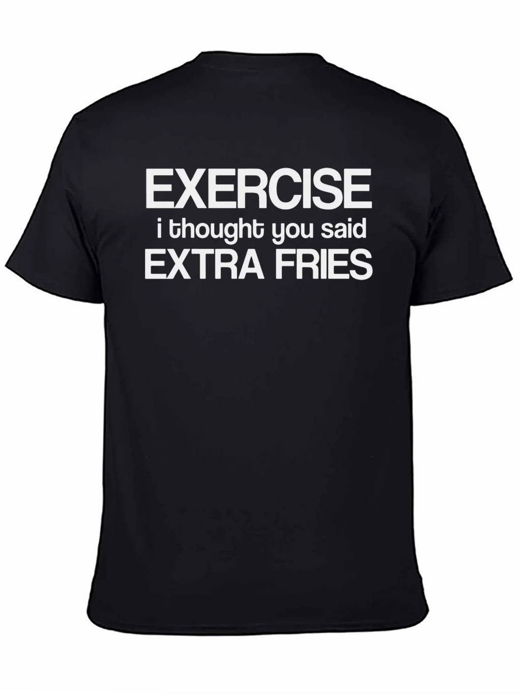 Exercise I Thought You Said Extra Fries Graphic Tee product image 1