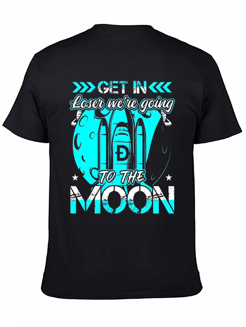 Get in Loser Were Going to the Moon T-Shirt product image 4