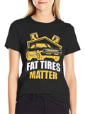 Fat Tires Matter T-Shirt Car Enthusiast Tee product image 1