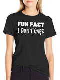 Fun Fact I Dont Care T-Shirt product image 1
