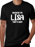 Because Im Lisa T-Shirt Funny Name Tee product image 1