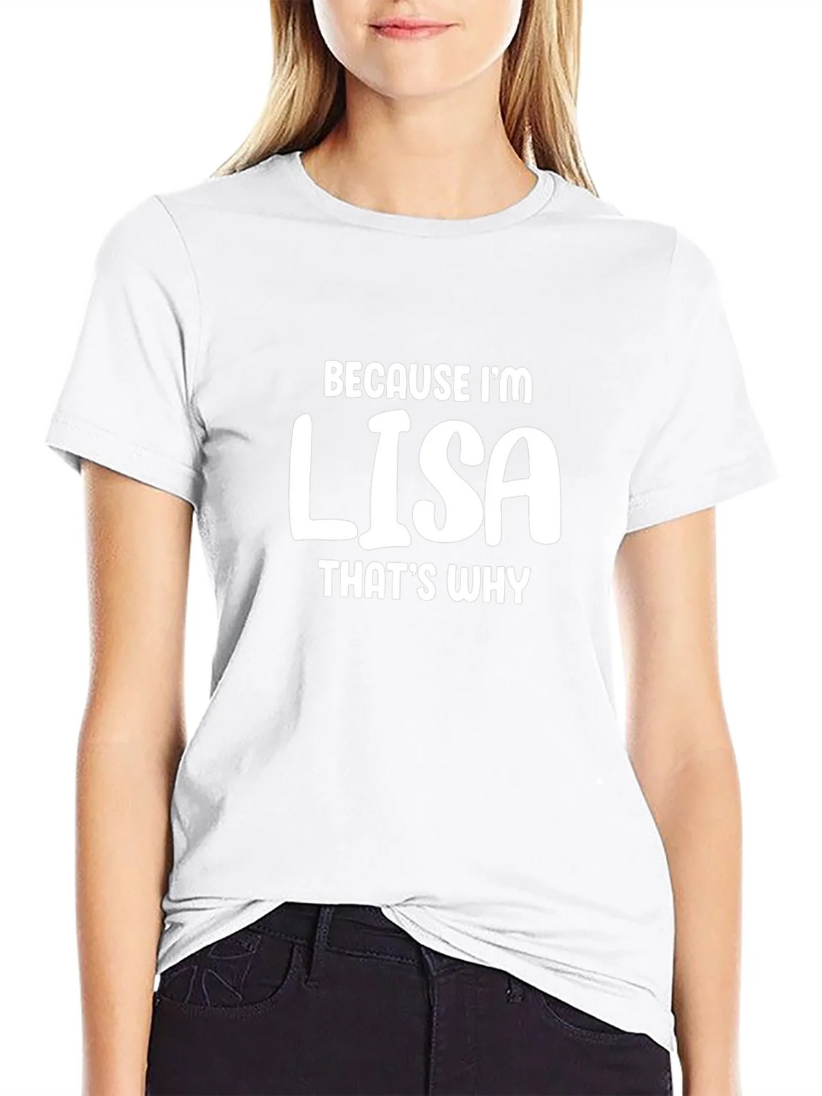Because Im Lisa T-Shirt Funny Name Tee product image 8