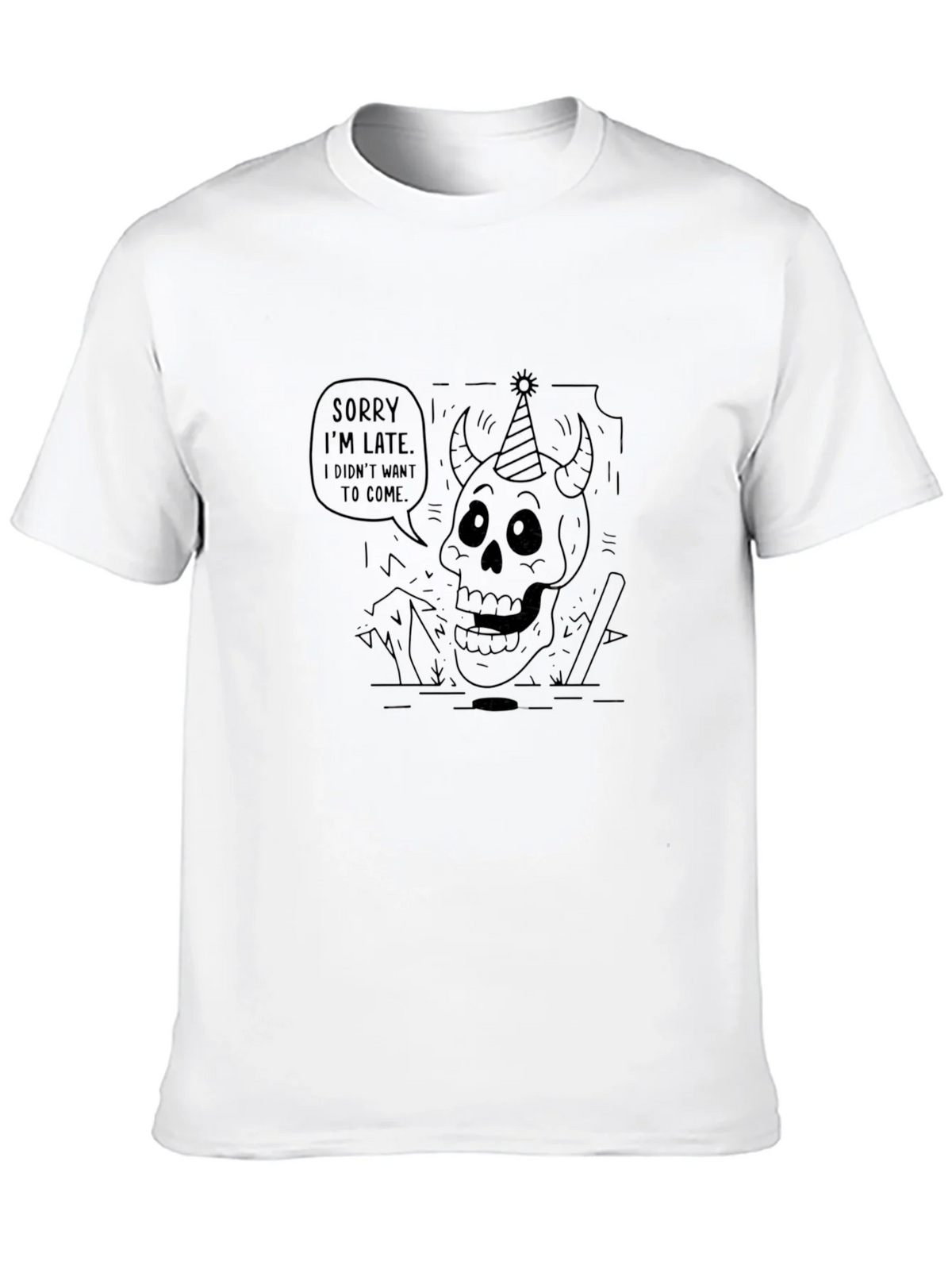 Sorry Im Late T-Shirt - Party Devil