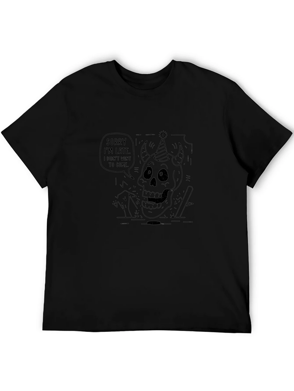 Sorry Im Late T-Shirt - Party Devil