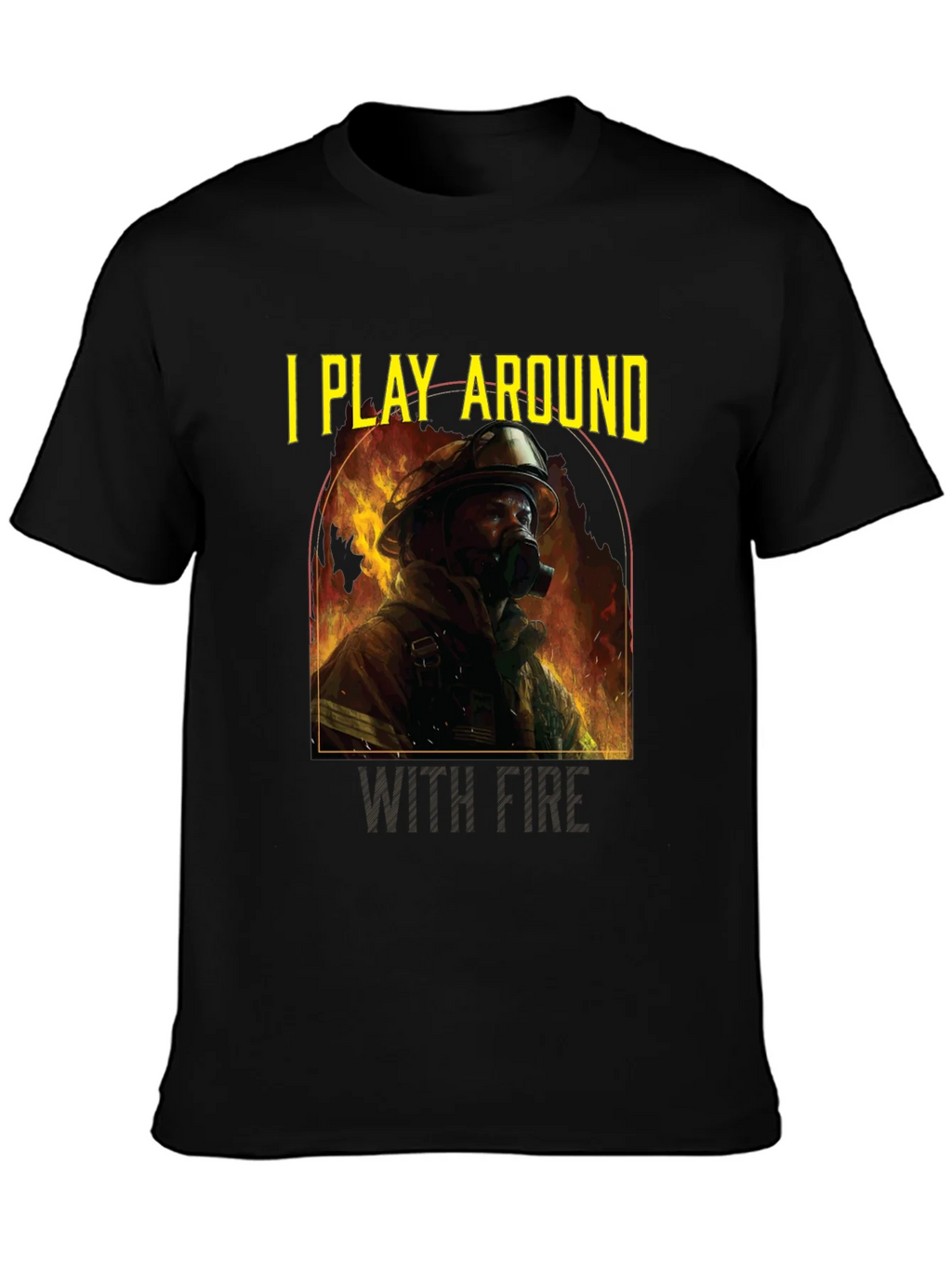 I Play Around With Fire T-Shirt product image 3