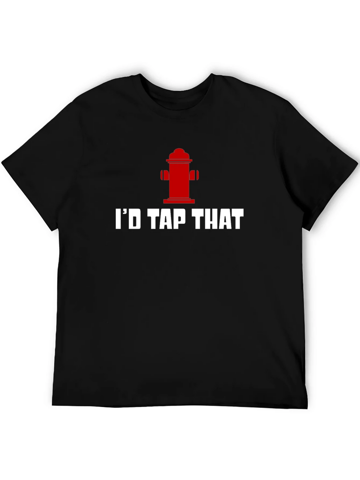 Id Tap That Funny Fire Hydrant T-Shirt product image 5