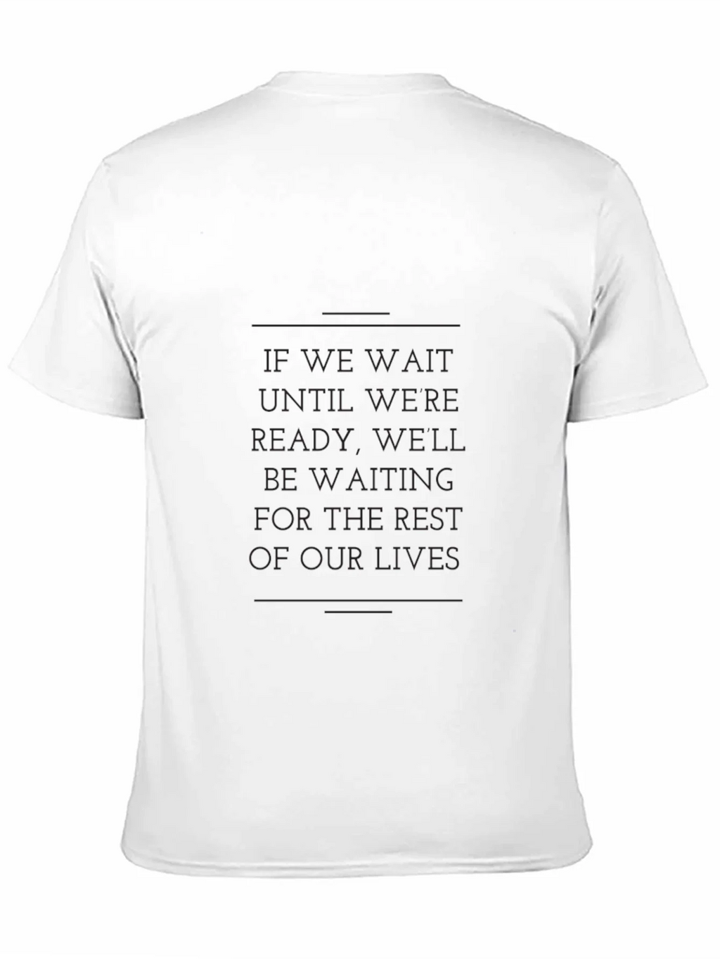 Motivational Graphic Tee - If We Wait Quote product image 3