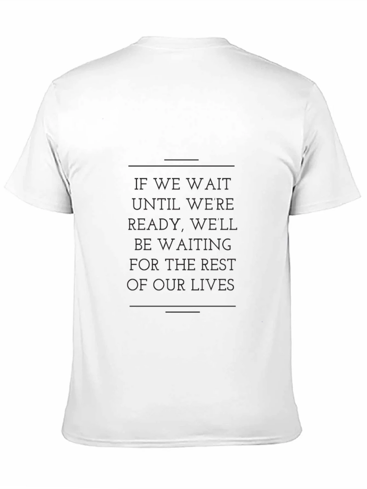 Motivational Graphic Tee - If We Wait Quote product image 3