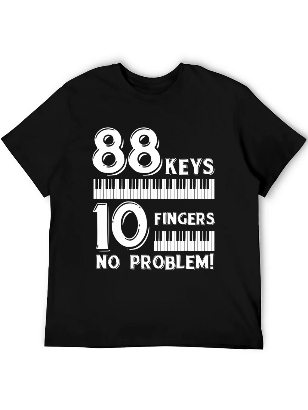 88 Keys 10 Fingers No Problem T-Shirt product image 5