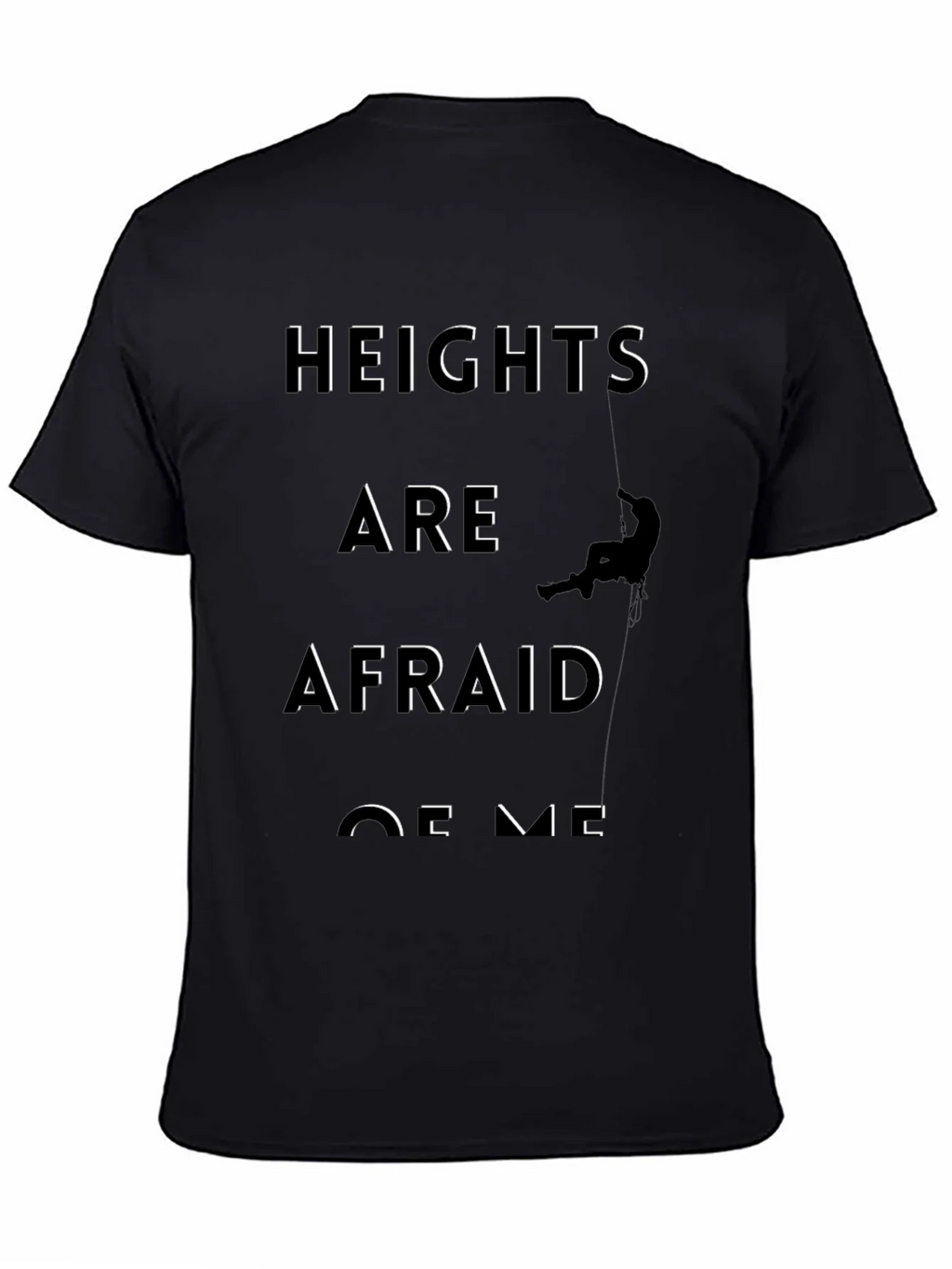 Heights Are Afraid of Me Graphic Tee product image 4