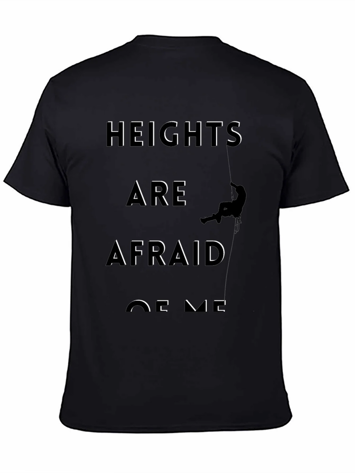 Heights Are Afraid of Me Graphic Tee product image 4