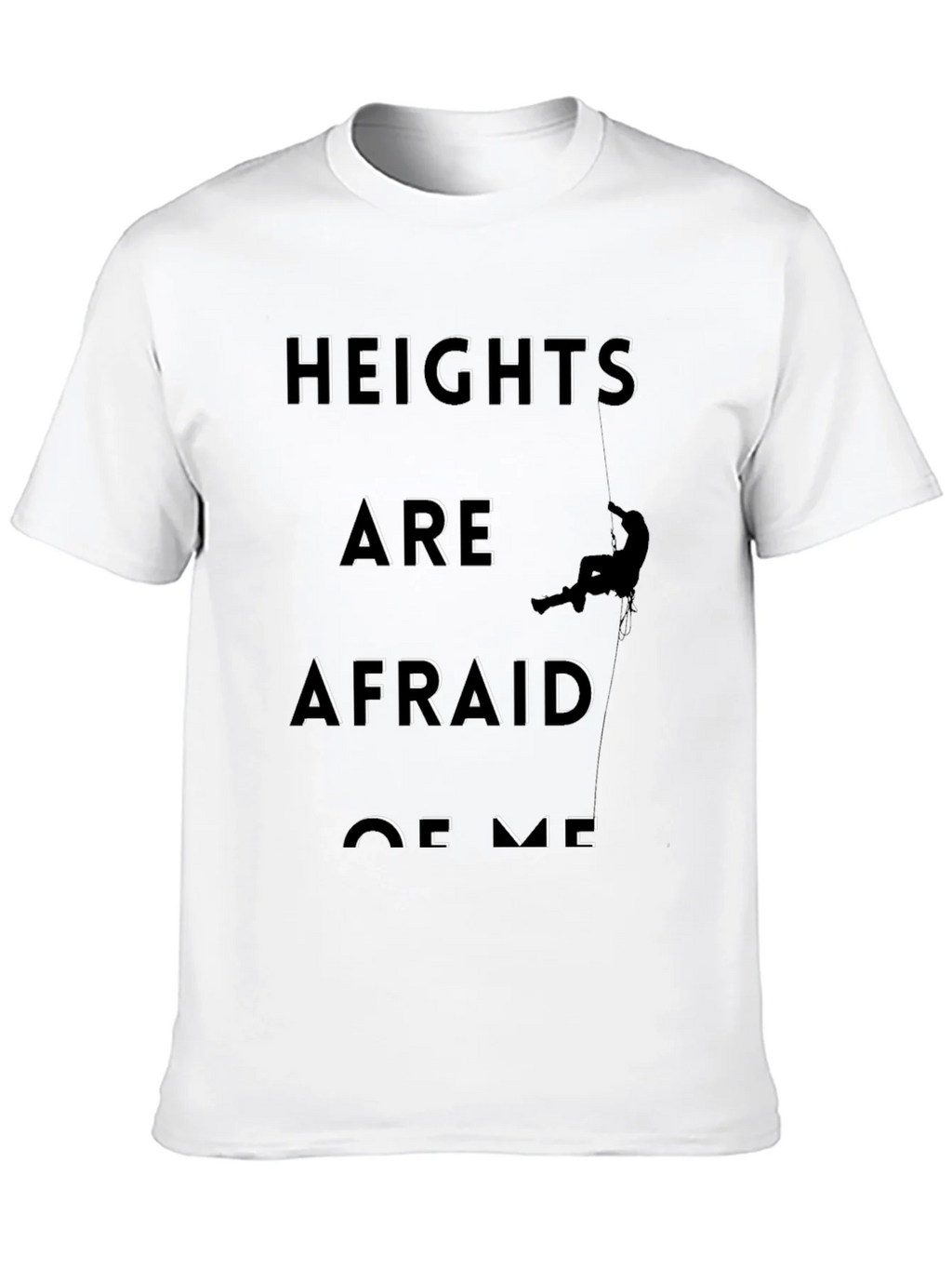 Heights Are Afraid of Me Graphic Tee product image 9