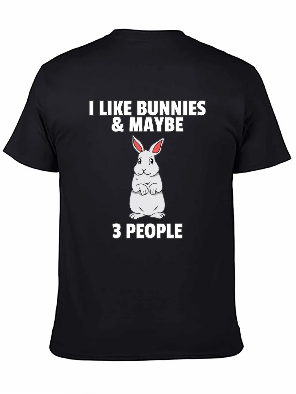 I Like Bunnies & Maybe 3 People Black T-Shirt product image 4