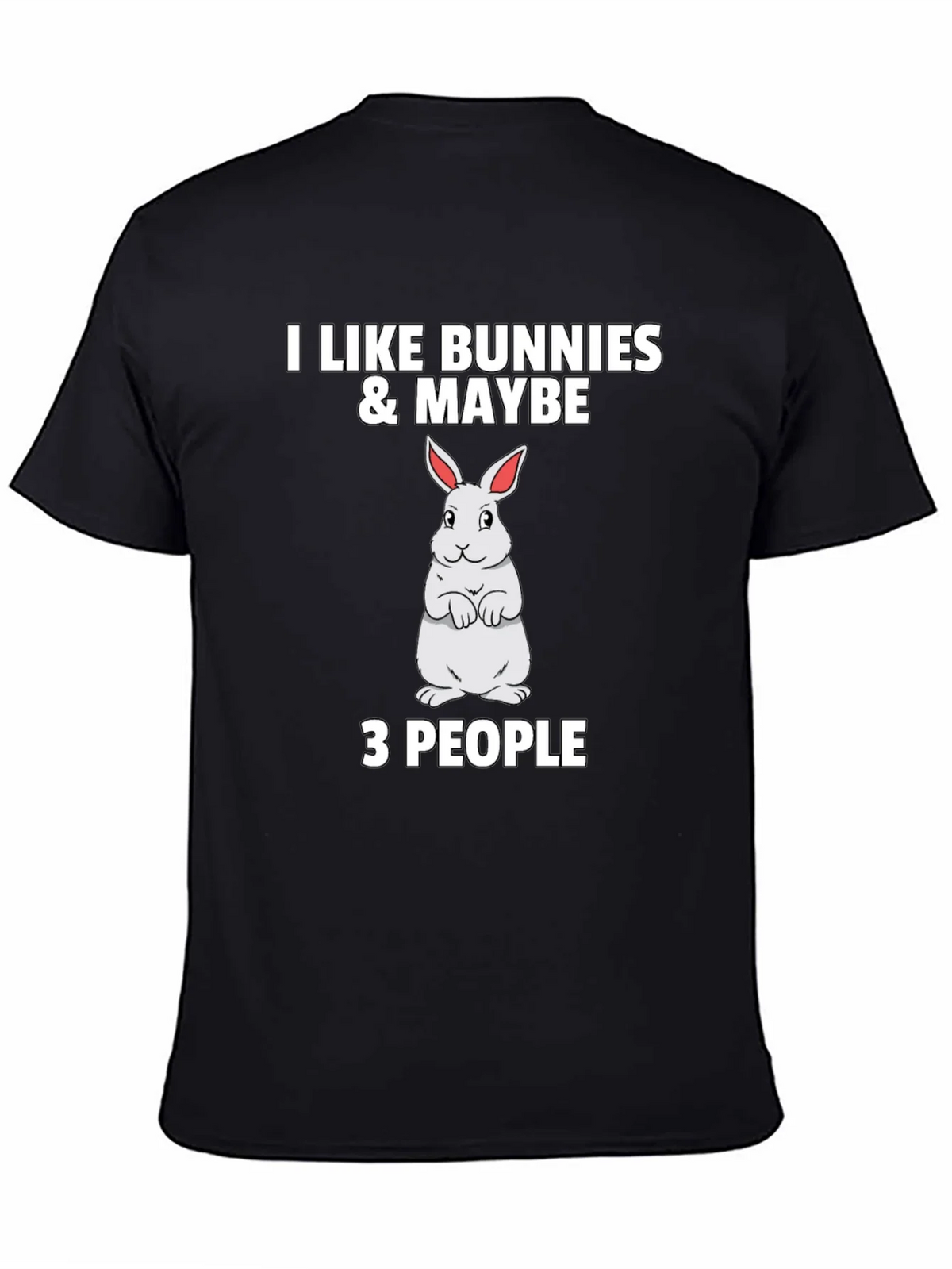 I Like Bunnies & Maybe 3 People Black T-Shirt product image 4
