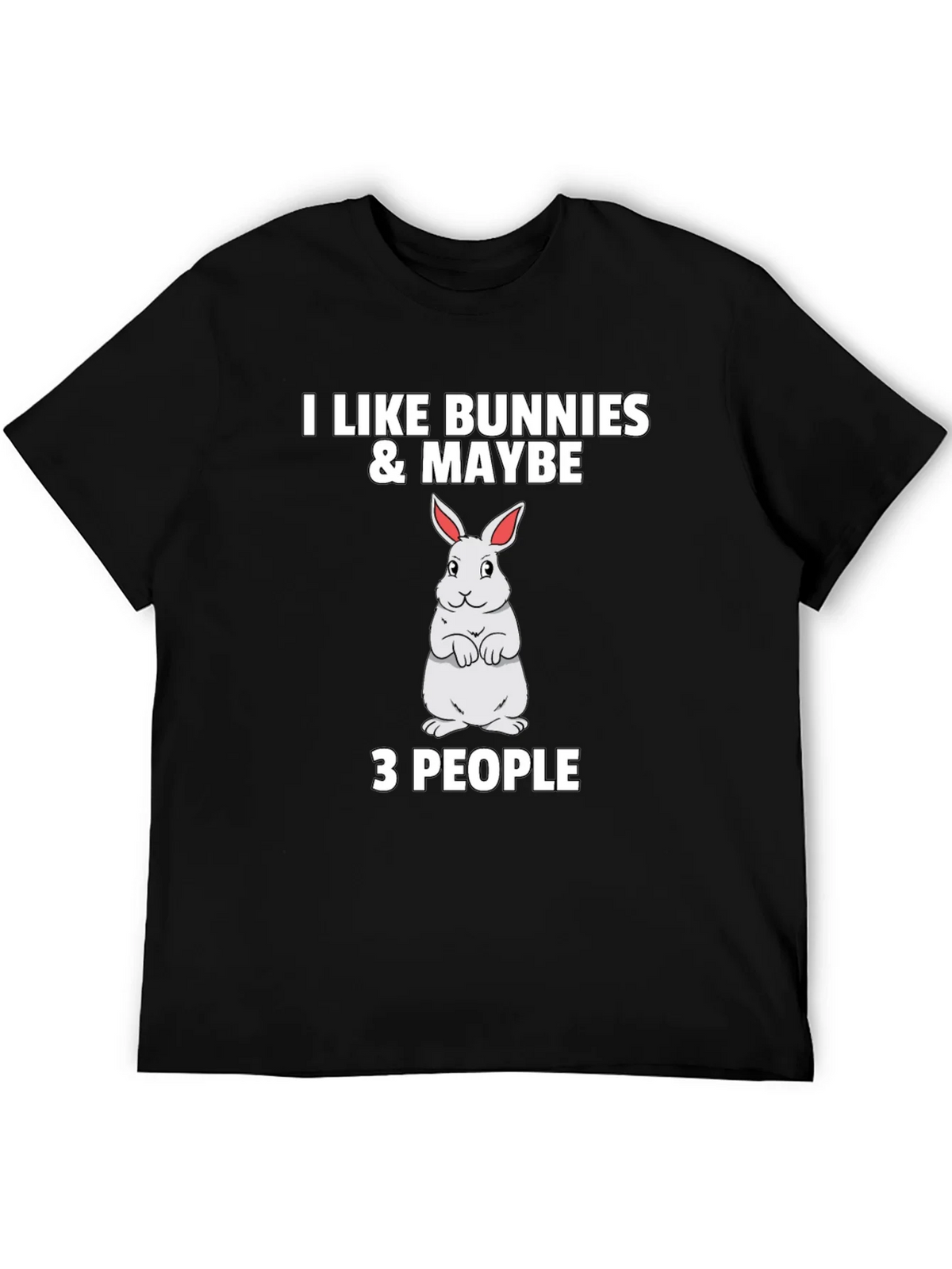 I Like Bunnies & Maybe 3 People Black T-Shirt product image 5