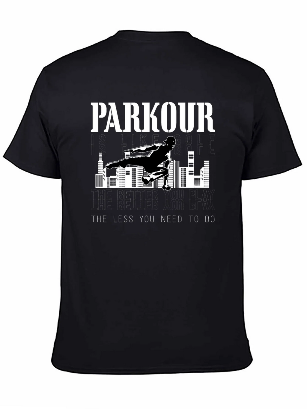 Parkour Graphic Tee - The Less You Need to Do product image 4