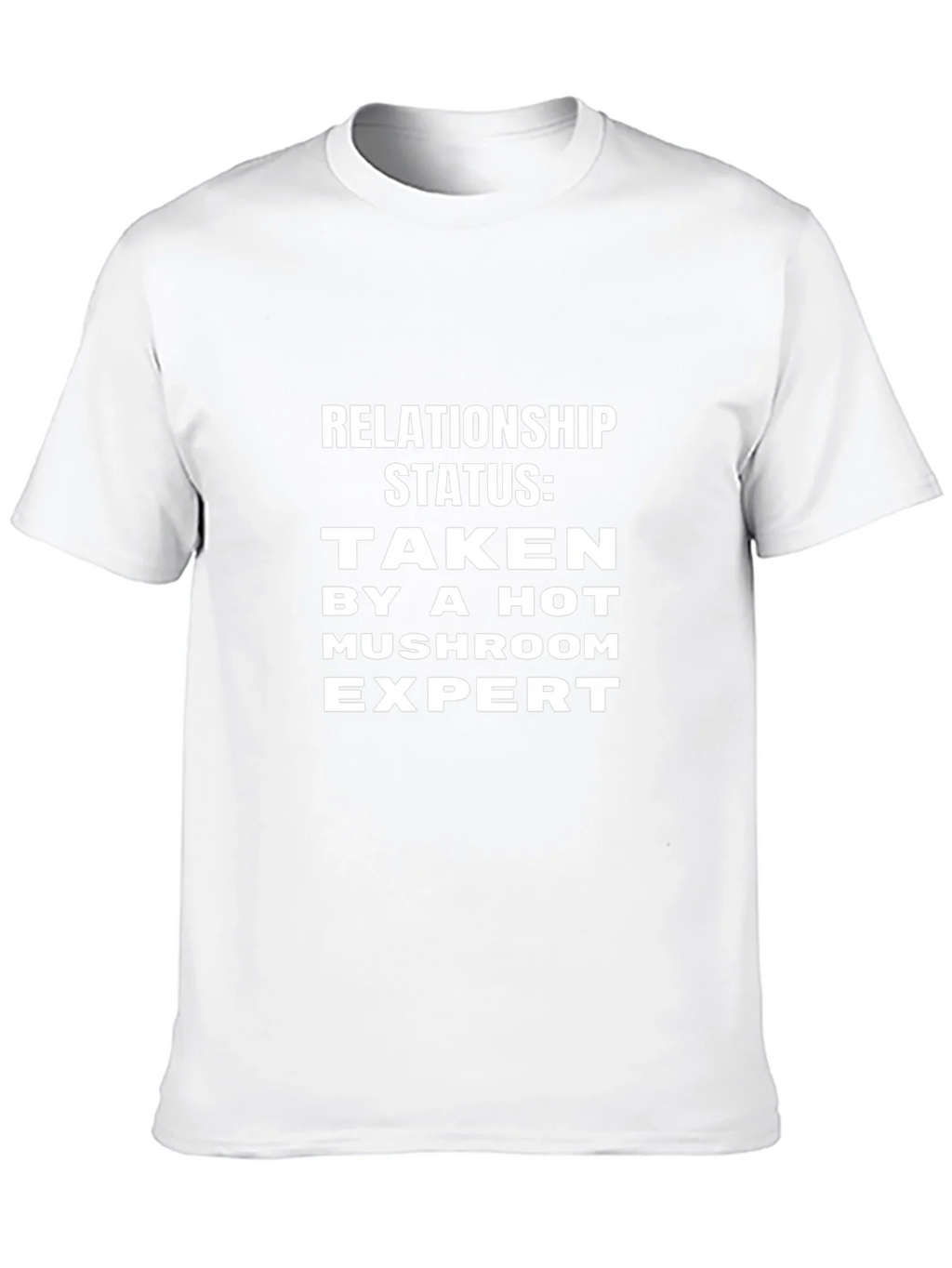Relationship Status: Taken Mushroom Expert T-Shirt product image 8
