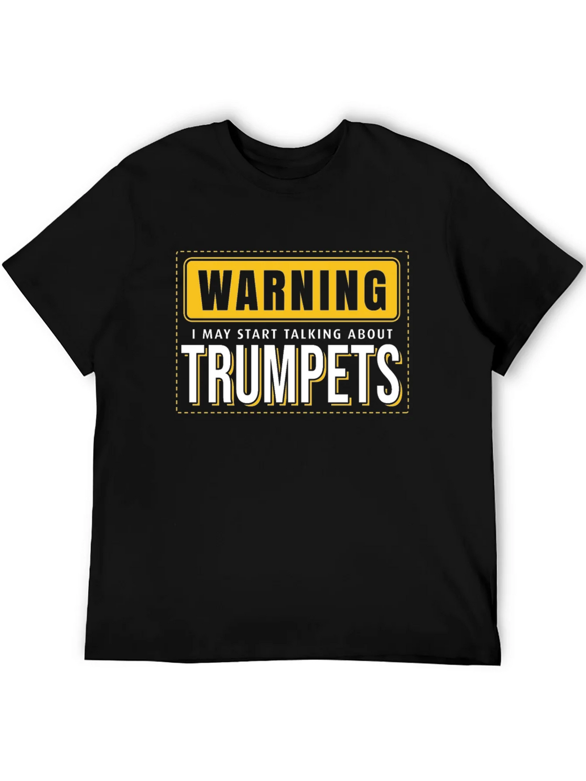 Warning: May Start Talking About Trumpets Black T-Shirt product image 5