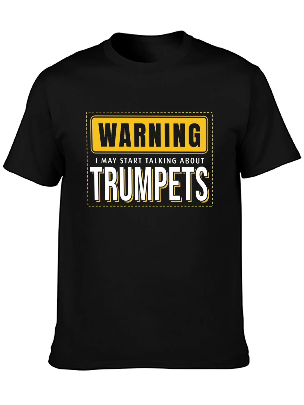 Warning: May Start Talking About Trumpets Black T-Shirt product image 3