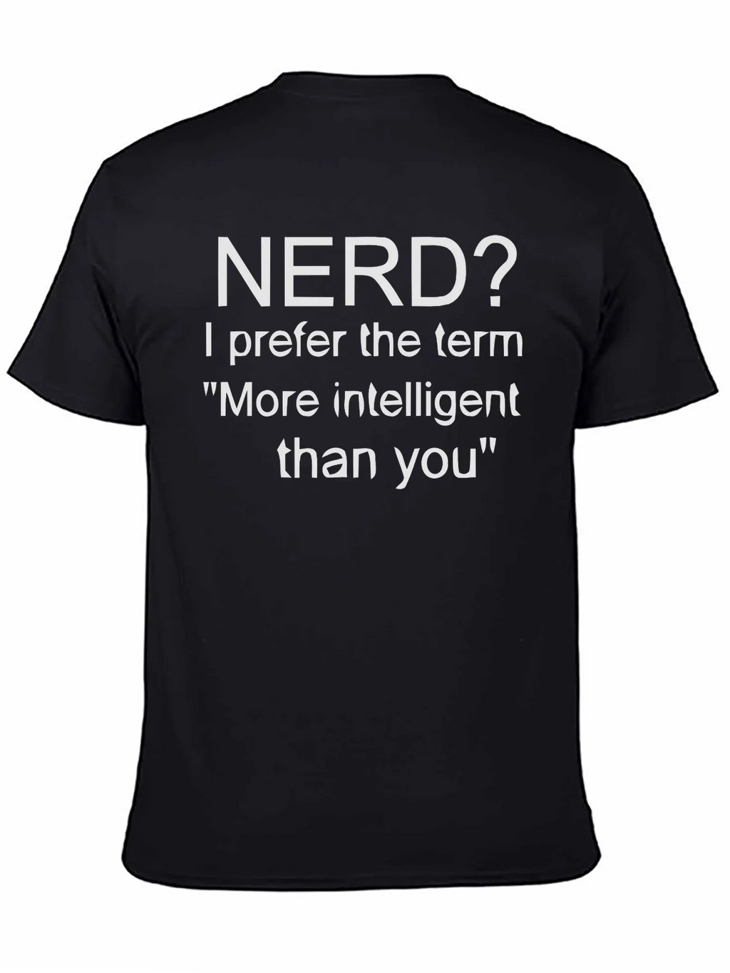 Nerd? More Intelligent Than You T-Shirt product image 4